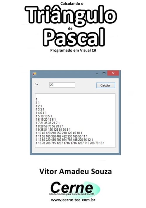 Calculando O Triângulo De Pascal Programado Em Visual C#